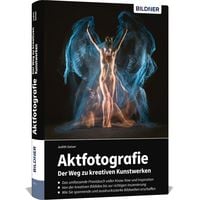 Produktbild: Aktfotografie: Der Weg zu kreativen Kunstwerken