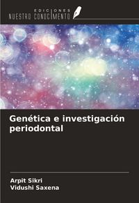 Produktbild: Gen&eacute;tica e investigaci&oacute;n periodontal