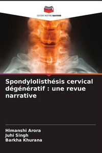 Produktbild: Spondylolisth&eacute;sis cervical d&eacute;g&eacute;n&eacute;ratif : une revue narrative