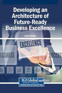 Produktbild: Developing an Architecture of Future-Ready Business Excellence