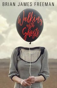 Bild vom Artikel Walking with Ghosts vom Autor Brian Freeman