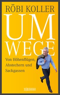 Bild vom Artikel Umwege vom Autor Röbi Koller