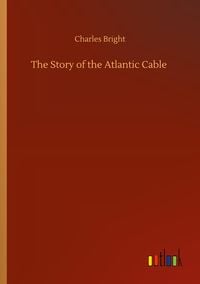 Produktbild: The Story of the Atlantic Cable
