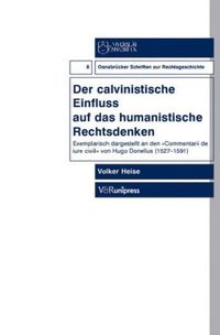 Produktbild: Der calvinistische Einfluss auf das humanistische Rechtsdenken