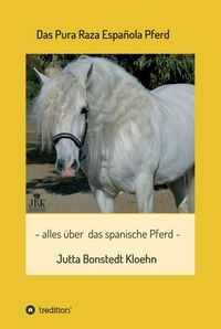 Produktbild: Das Pura Raza Espa&ntilde;ola Pferd