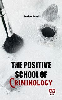 Produktbild: The Positive School Of Criminology