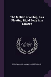 Produktbild: The Motion of a Ship, as a Floating Rigid Body in a Seaway