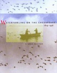 Produktbild: Waterfowling on the Chesapeake, 1819-1936