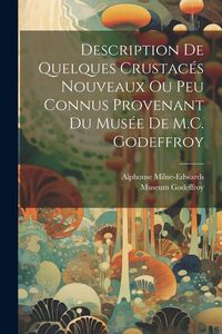 Produktbild: Description de quelques Crustac&eacute;s nouveaux ou peu connus provenant du Mus&eacute;e de M.C. Godeffroy