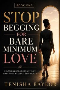 Produktbild: Stop Begging for Bare Minimum Love