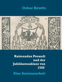 Produktbild: Raimundus Peraudi und der Jubil&auml;umsablass von 1500