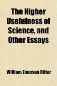Produktbild: The Higher Usefulness of Science, and Other Essays