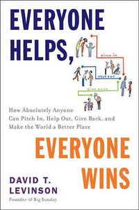 Produktbild: Everyone Helps, Everyone Wins: How Absolutely Anyone Can Pitch In, Help Out, Give Back, and Make the World a Better Place