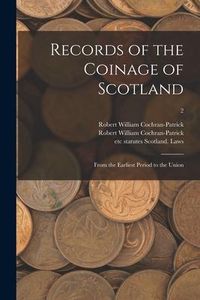 Produktbild: Records of the Coinage of Scotland: From the Earliest Period to the Union; 2