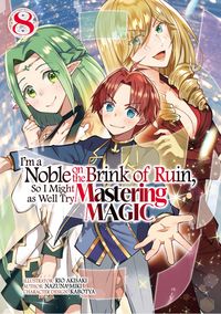 Produktbild: I'm a Noble on the Brink of Ruin, So I Might as Well Try Mastering Magic (Manga): Volume 8