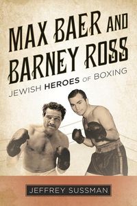 Produktbild: Sussman, J: Max Baer and Barney Ross