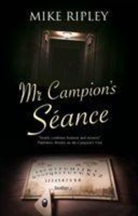 Produktbild: Ripley, M: Mr Campion's Seance