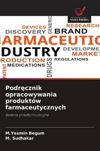 Produktbild: Podr&iquest;cznik opracowywania produkt&oacute;w farmaceutycznych