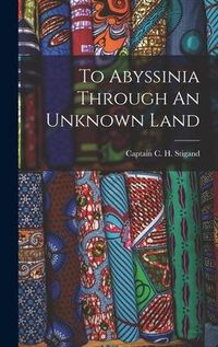 Produktbild: To Abyssinia Through An Unknown Land