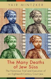 Produktbild: Mintzker, Y: The Many Deaths of Jew Suss