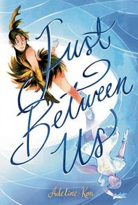 Produktbild: Just Between Us: A Graphic Novel