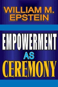 Produktbild: Epstein, W: Empowerment as Ceremony
