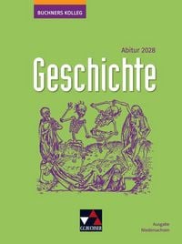Produktbild: Buchners Kolleg Geschichte &ndash; Neue Ausgabe Niedersachsen / Buchners Kolleg Geschichte NI Abitur 2028