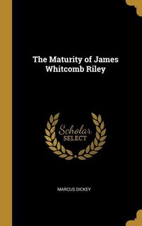 Produktbild: The Maturity of James Whitcomb Riley