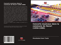Produktbild: Concerts musicaux dans la commune de Harari (1950-1980)