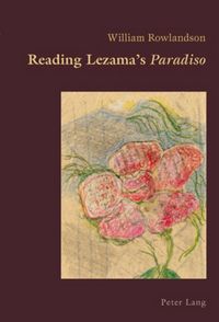 Produktbild: Reading Lezama&rsquo;s &laquo;Paradiso&raquo;