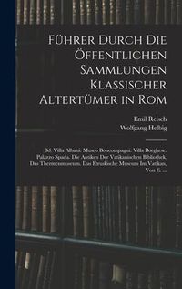 Produktbild: F&uuml;hrer Durch Die &Ouml;ffentlichen Sammlungen Klassischer Altert&uuml;mer in Rom