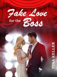Bild vom Artikel Fake Love for the Boss vom Autor Tina Keller