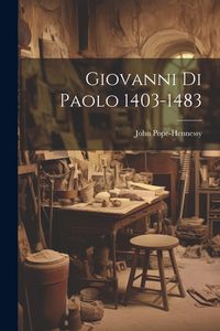 Produktbild: Giovanni Di Paolo 1403-1483