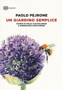 Produktbild: Un giardino semplice. Storie di felici accoglienze e armoniose convivenze
