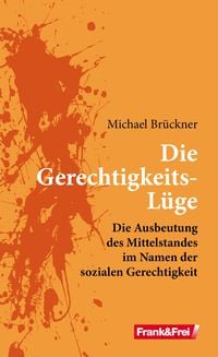 Produktbild: Die Gerechtigkeits-L&uuml;ge