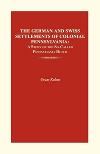 Produktbild: The German and Swiss Settlements of Colonial Pennsylvania