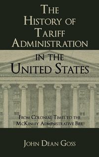 Produktbild: The History of Tariff Administration in the United States