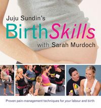 Produktbild: Sundin, J: Juju Sundin's Birth Skills