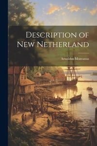 Produktbild: Description of New Netherland