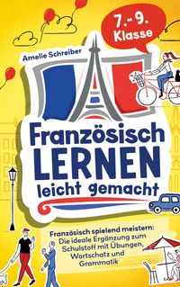 Produktbild: Franz&ouml;sisch lernen leicht gemacht: 7. - 9. Klasse spielend meistern