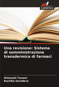 Produktbild: Una revisione: Sistema di somministrazione transdermica di farmaci
