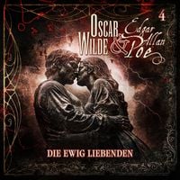 Produktbild: Oscar Wilde und Edgar Allan Poe - Sonderermittler der Krone: 4 - Die ewig Liebenden