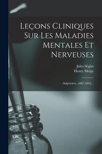Produktbild: Le&ccedil;ons Cliniques Sur Les Maladies Mentales Et Nerveuses
