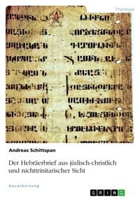 Produktbild: Der Hebr&auml;erbrief aus j&uuml;disch-christlich und nichttrinitarischer Sicht