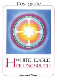 Produktbild: Das White Eagle Heilungsbuch