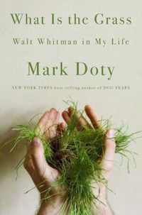 Produktbild: What Is the Grass: Walt Whitman in My Life