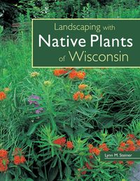 Produktbild: Landscaping with Native Plants of Wisconsin