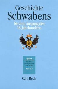 Bild vom Artikel Geschichte Schwabens bis zum Ausgang des 18. Jahrhunderts vom Autor Max Spindler