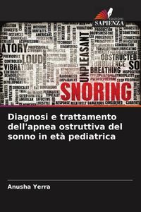 Produktbild: Diagnosi e trattamento dell'apnea ostruttiva del sonno in et&agrave; pediatrica