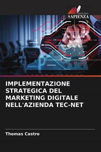 Produktbild: Implementazione Strategica Del Marketing Digitale Nell'azienda Tec-Net